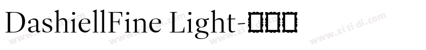 DashiellFine Light字体转换 DashiellFine Light字体转换